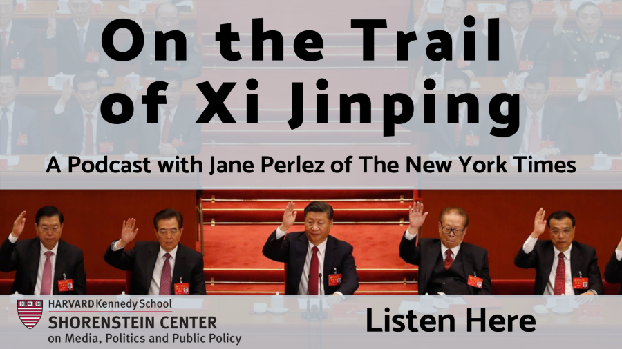 On the Trail of Xi Jinping: A Podcast with Jane Perlez of The New York Times. Click Here to Listen.