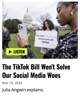 Image showing people protesting the TikTok ban legislation with a button to listen to Julia Angwin's interview on the subject with On The Media.