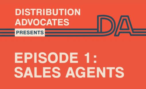 Distribution Advocates Presents logo with the message, Episode 1: Sales Agents