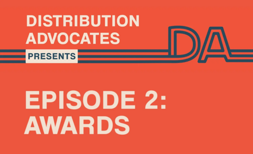 Distribution Advocates Presents logo, with the message, Episode 2: Awards