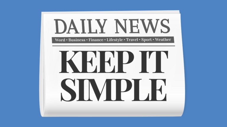 graphic of a newspaper front page filled with the words "Keep it Simple"
