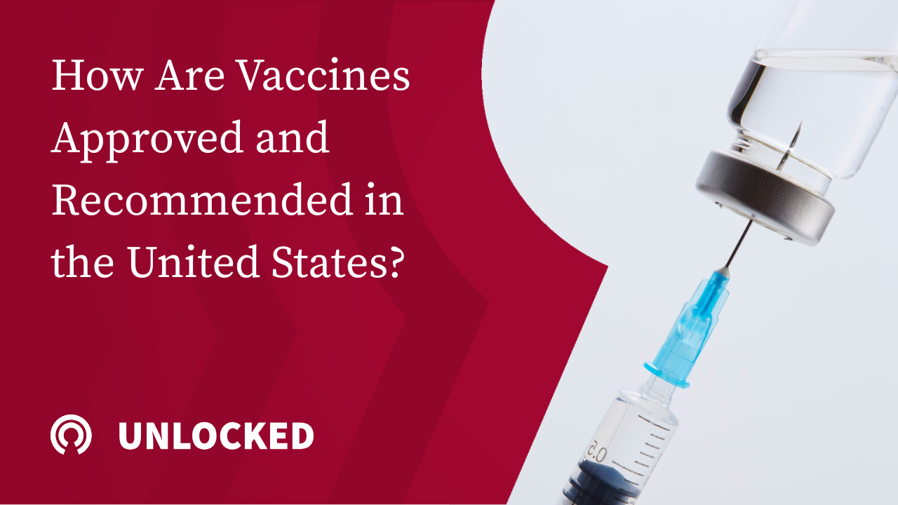 How Are Vaccines Approved and Recommended in the United States?