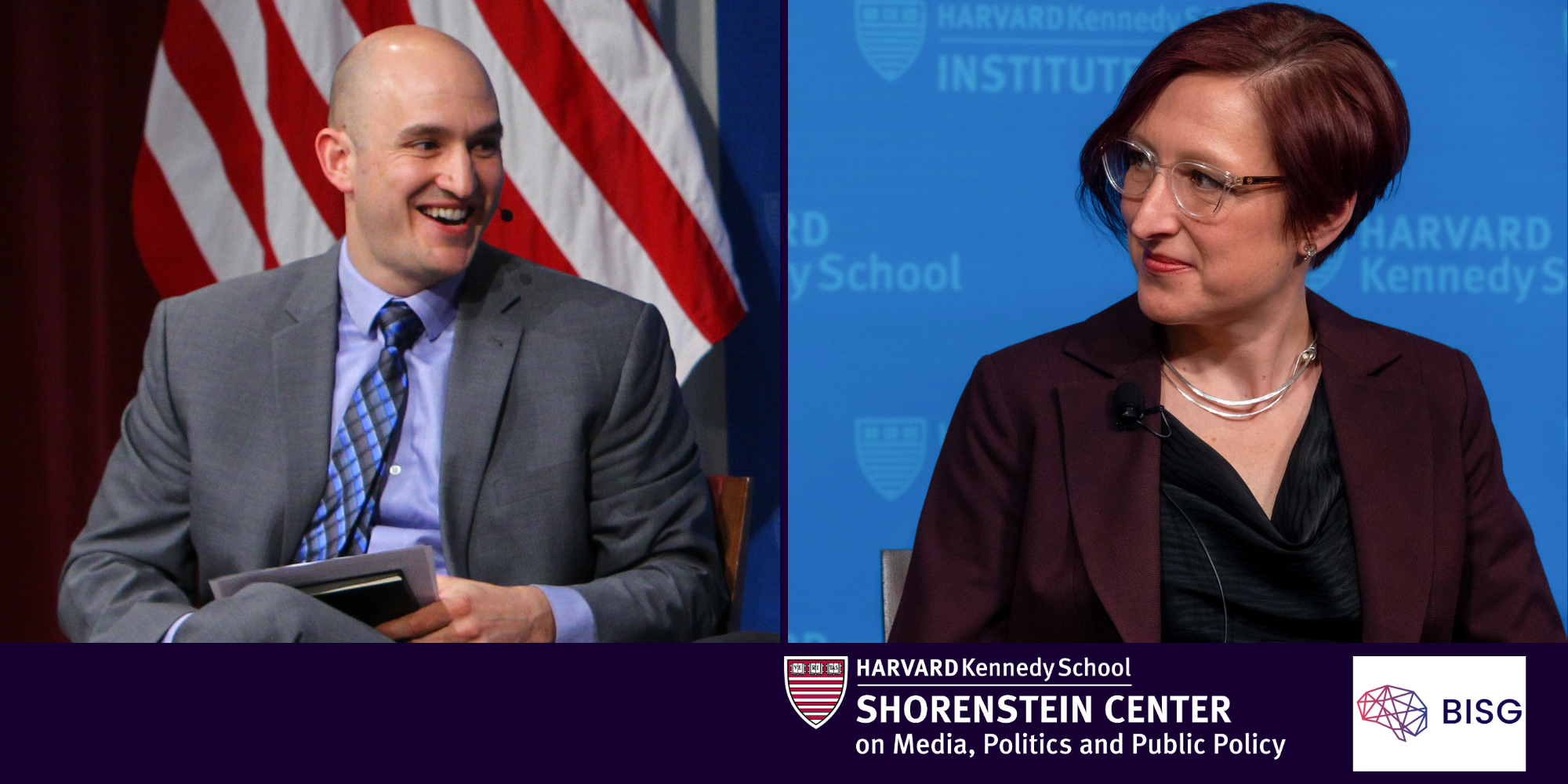 Two people speaking at a Harvard Kennedy School event, one before a U.S. flag and one against a blue backdrop, with Shorenstein Center and BISG logos at the bottom.